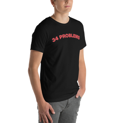 34 PROBLEMS Unisex t-shirt