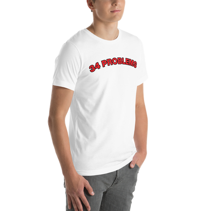 34 PROBLEMS Unisex t-shirt